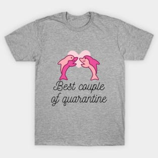 Best Couple Of Quarantine T-Shirt